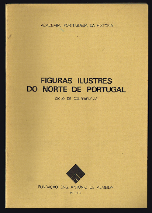 FIGURAS ILUSTRES DO NORTE DE PORTUGAL